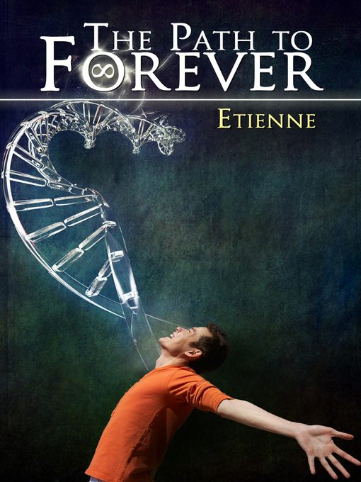 Title details for The Path to Forever by Etienne - Available